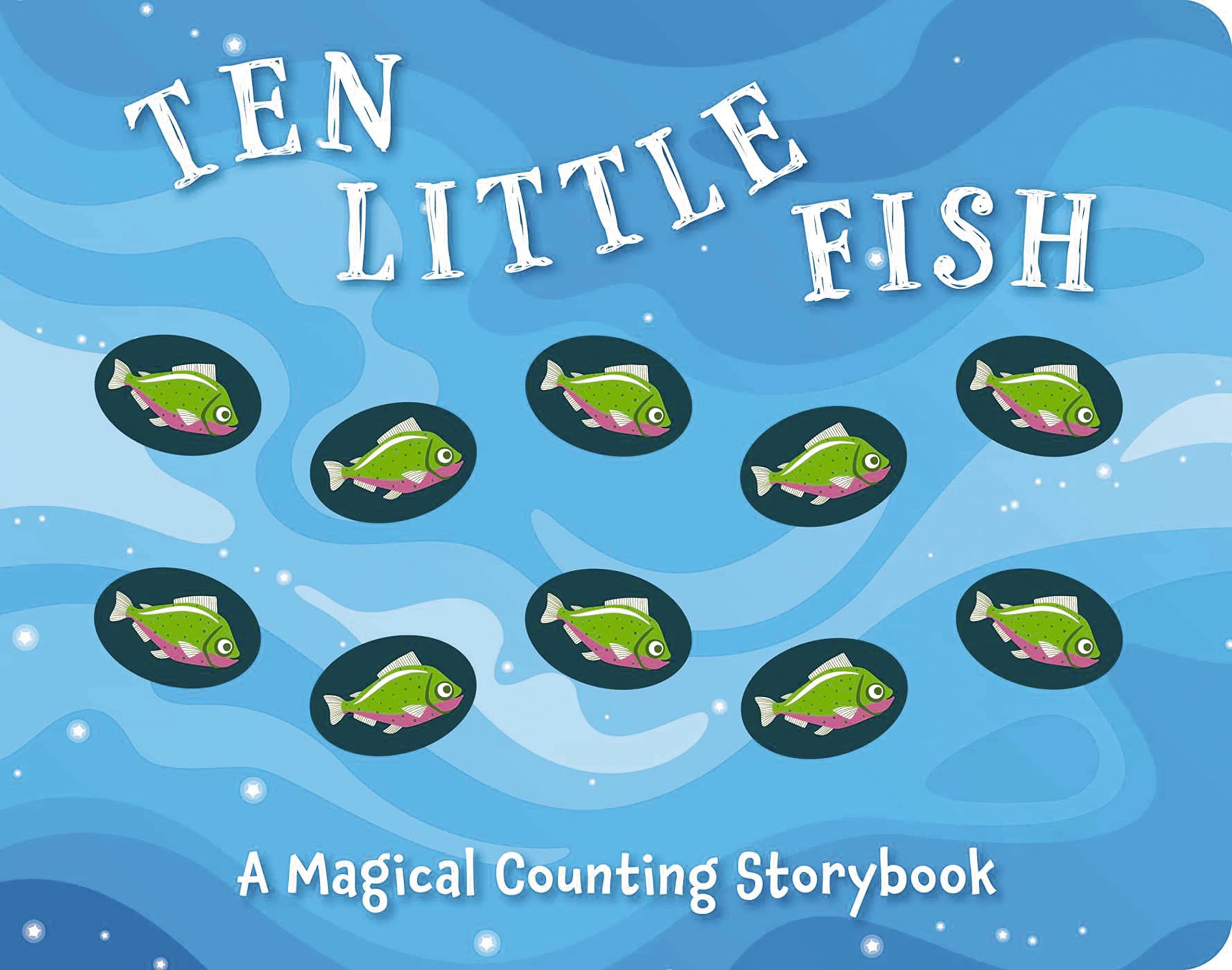 Ten Little Fish: A Magical Counting Storybook (Engaging HandsOn Counting Book) (2) (Magical Counting Storybooks),Used