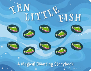 Ten Little Fish: A Magical Counting Storybook (Engaging HandsOn Counting Book) (2) (Magical Counting Storybooks),Used