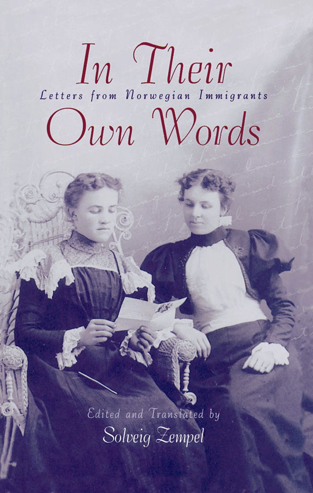 In Their Own Words: Letters From Norwegian Immigrants,Used