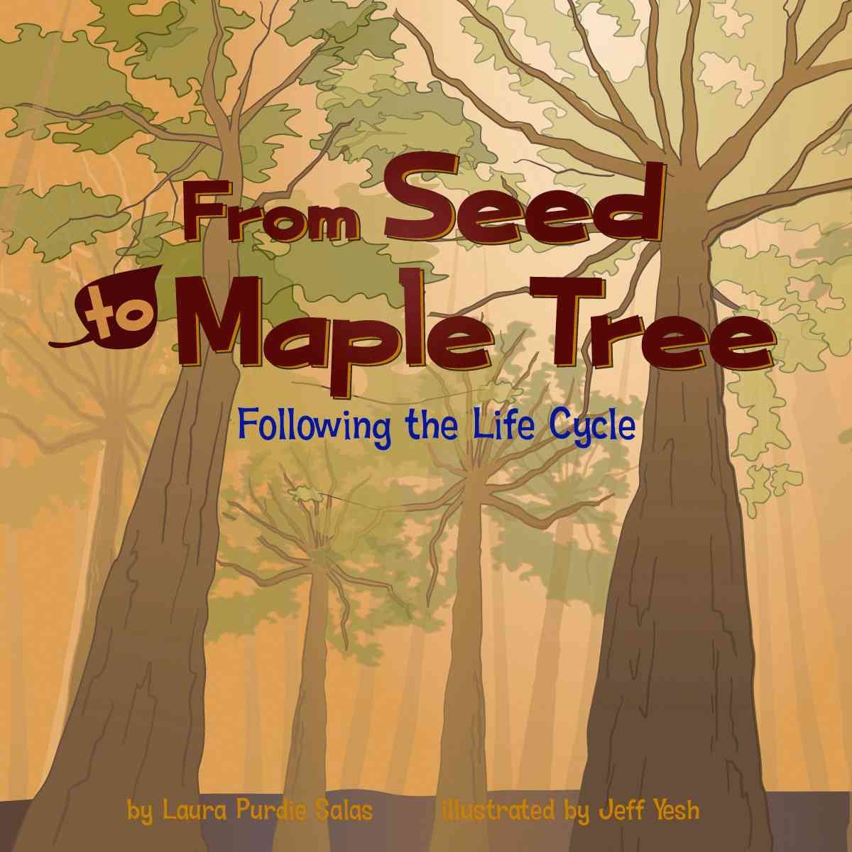 From Seed to Maple Tree: Following the Life Cycle (Amazing Science),Used