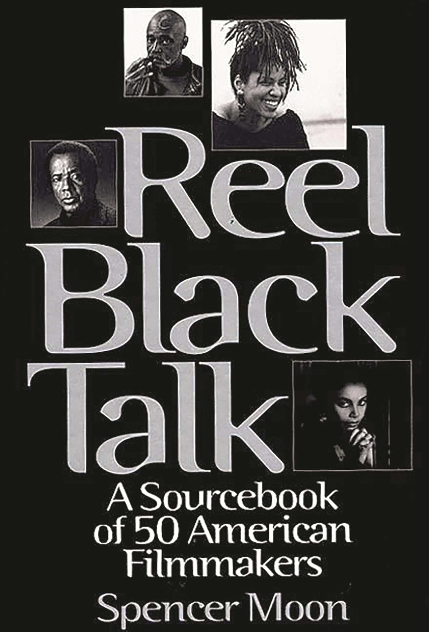 Reel Black Talk: A Sourcebook Of 50 American Filmmakers,New