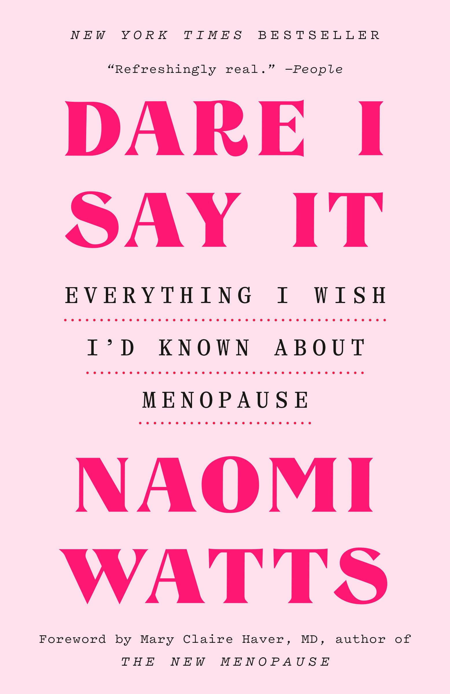 Dare I Say It: Everything I Wish ID Known About Menopause