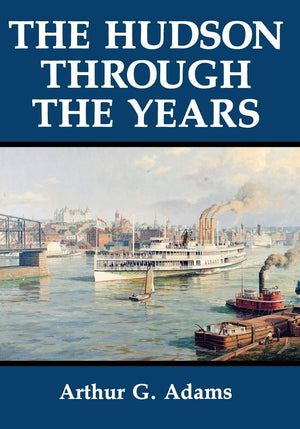 The Hudson Through The Years,New