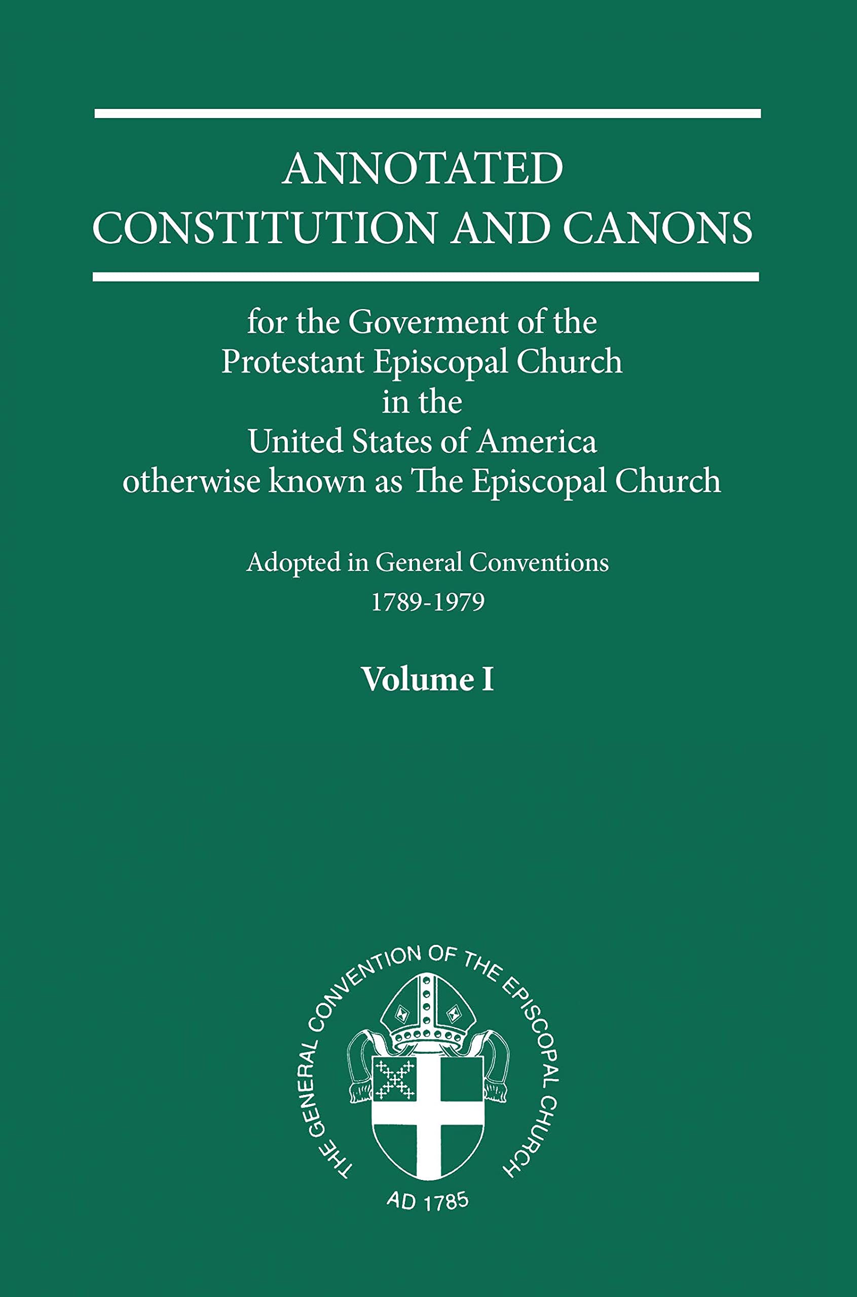 Annotated Constitutions and Canons Volume 1,Used