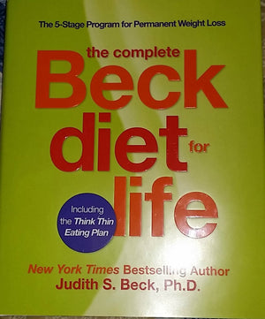 The Complete Beck Diet For Life: The Fivestage Program For Permanent Weight Loss,Used