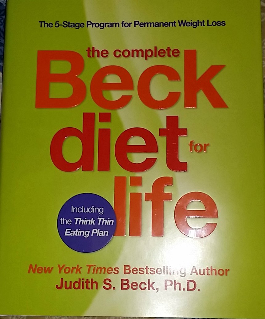The Complete Beck Diet For Life: The Fivestage Program For Permanent Weight Loss,Used