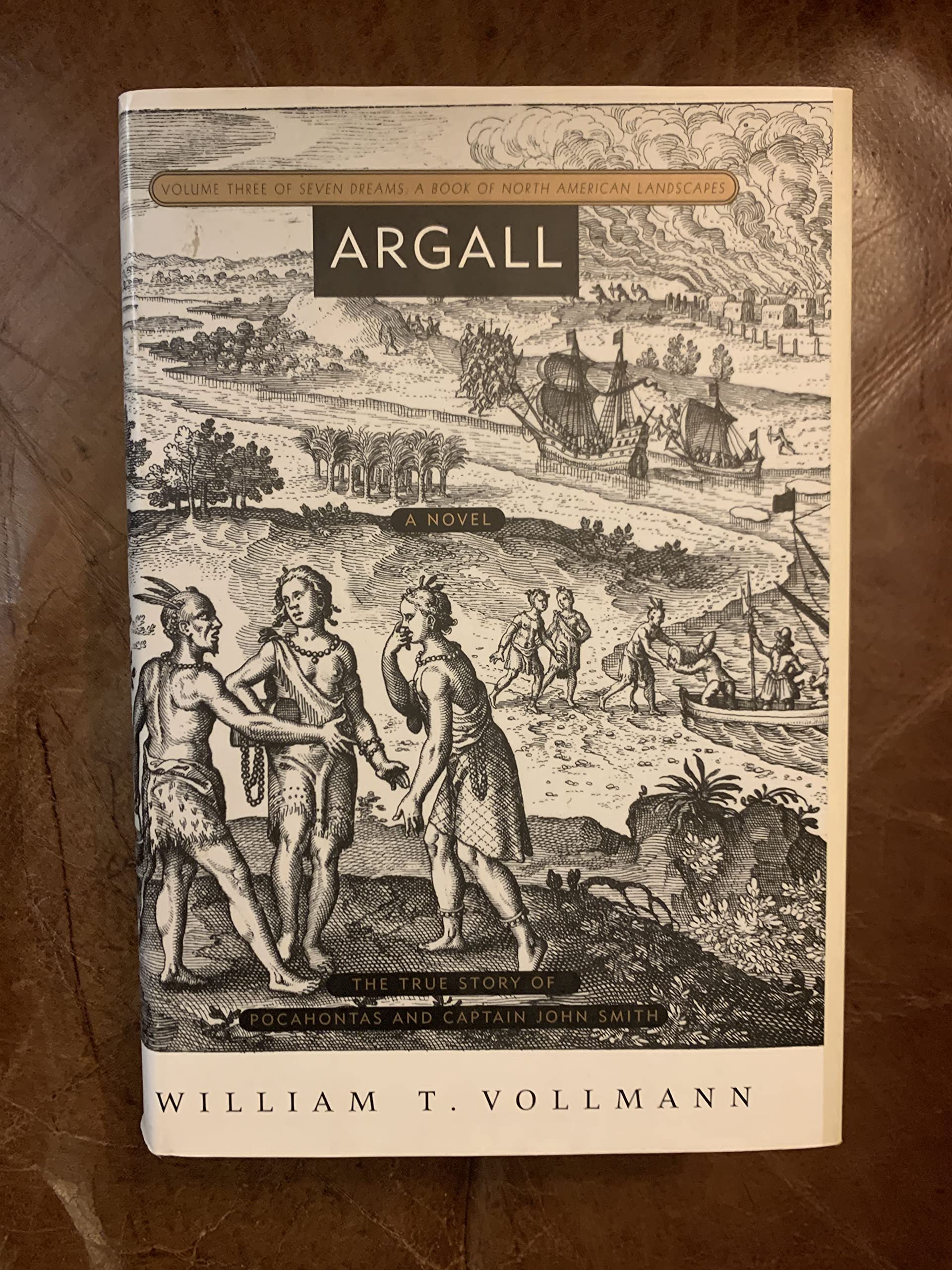 Argall: VOLUME 3 OF SEVEN DREAMS: A BOOK OF NORTH AMERICAN LANDSCAPES (Seven Dreams, 3),Used