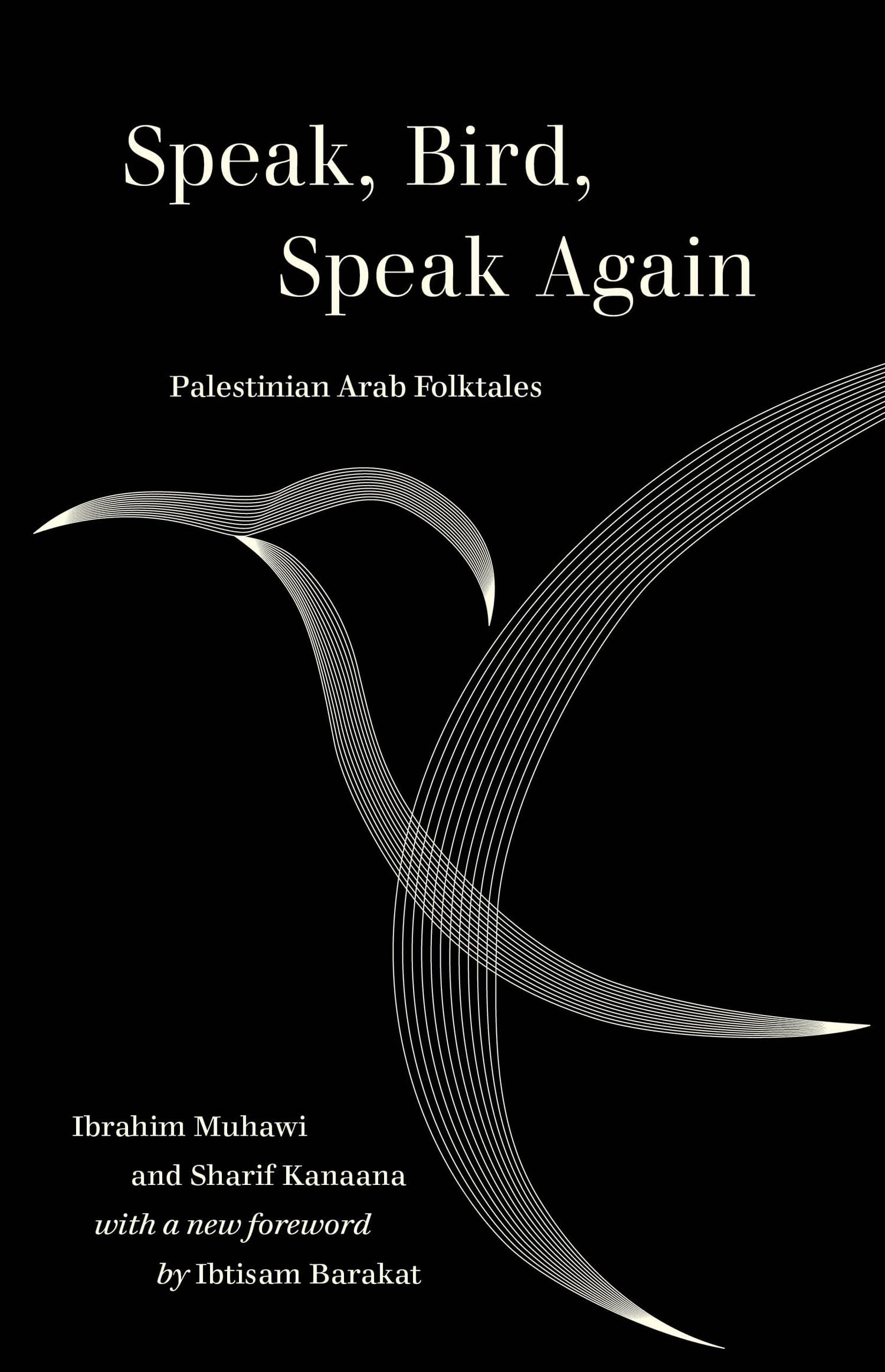 Speak, Bird, Speak Again: Palestinian Arab Folktales (World Literature in Translation),Used
