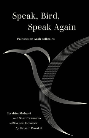 Speak, Bird, Speak Again: Palestinian Arab Folktales (World Literature in Translation),Used