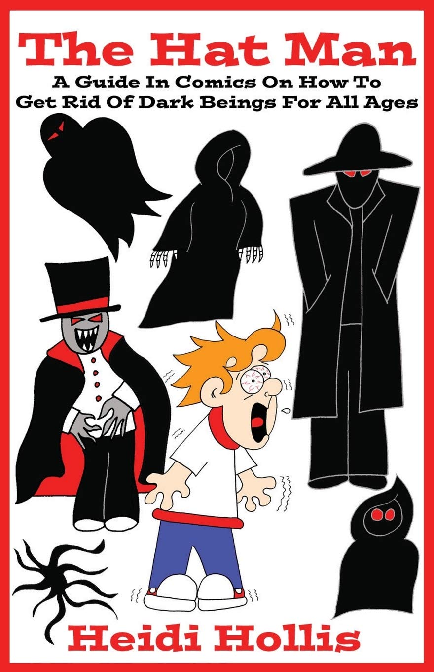The Hat Man: A Guide In Comics On How To Get Rid Of Dark Beings For All Ages,Used