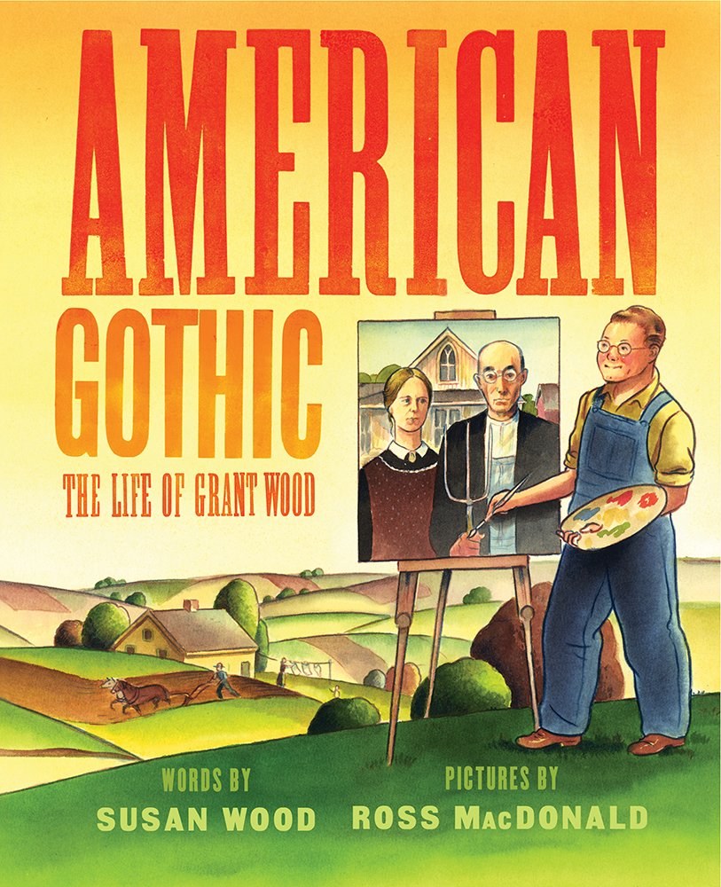 American Gothic: The Life Of Grant Wood