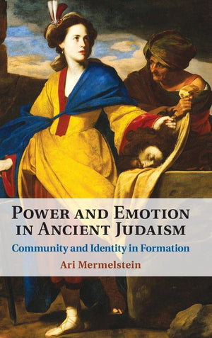 Power and Emotion in Ancient Judaism: Community and Identity in Formation,Used