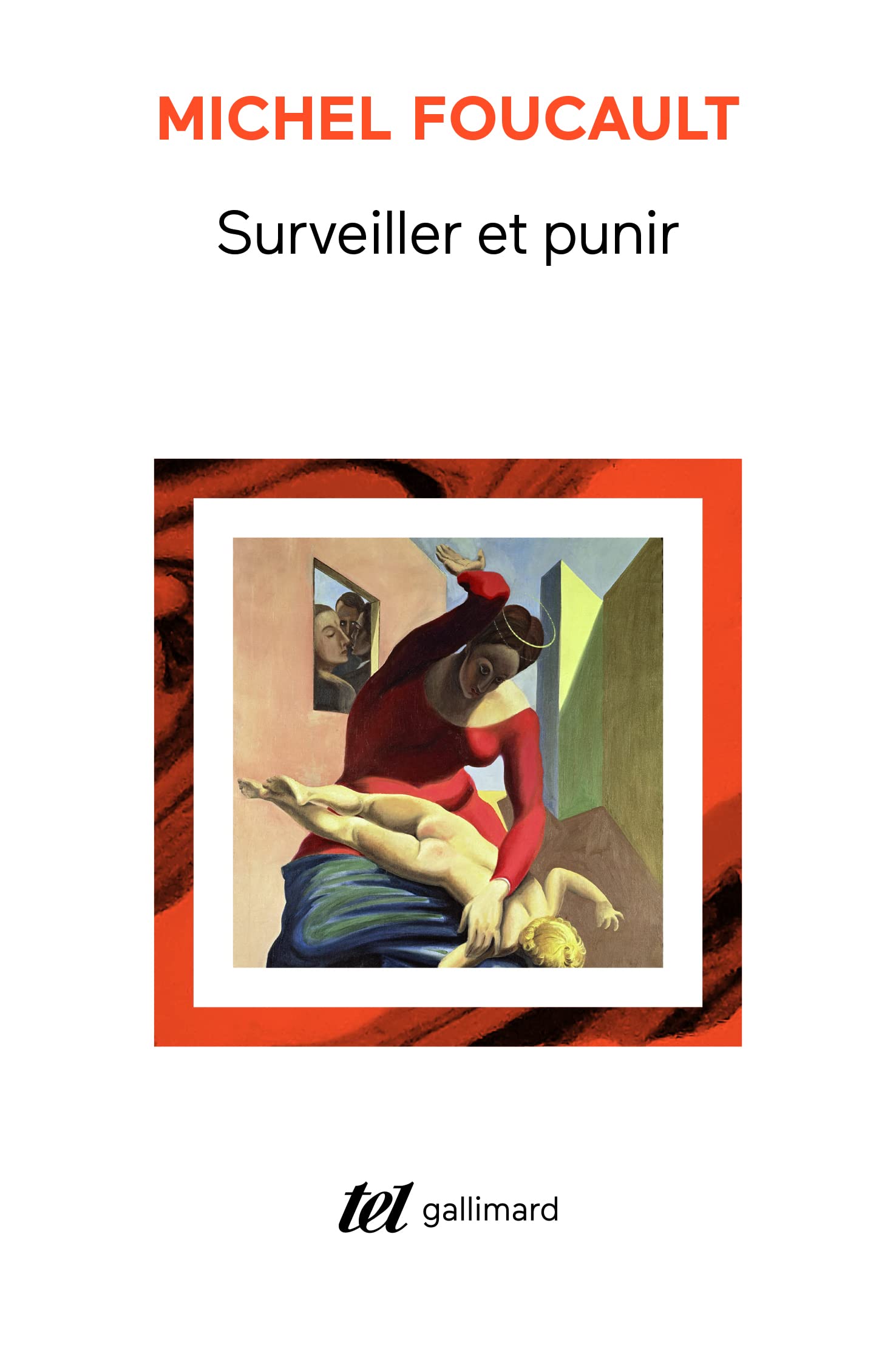 Surveiller Et Punir: Naissance De La Prison