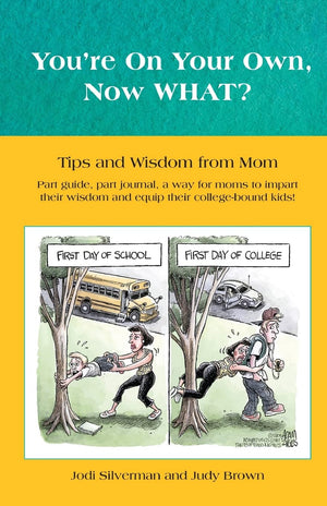 You're on your own...NOW WHAT?: Tips and Wisdom from Mom,Used