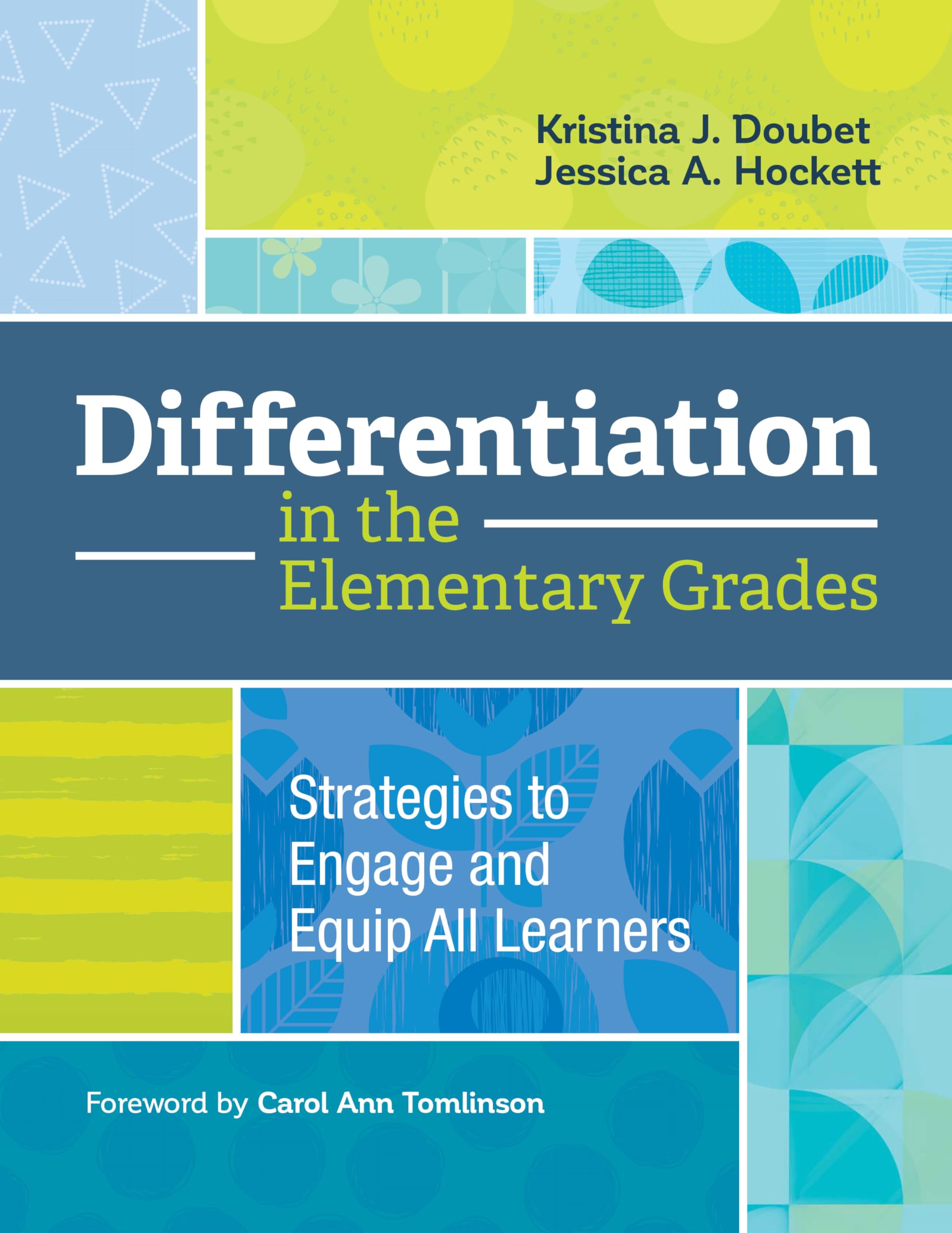 Differentiation In The Elementary Grades: Strategies To Engage And Equip All Learners