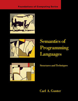Semantics of Programming Languages: Structures and Techniques (Foundations of Computing) (FOUNDATIONS OF COMPUTING SERIES),Used