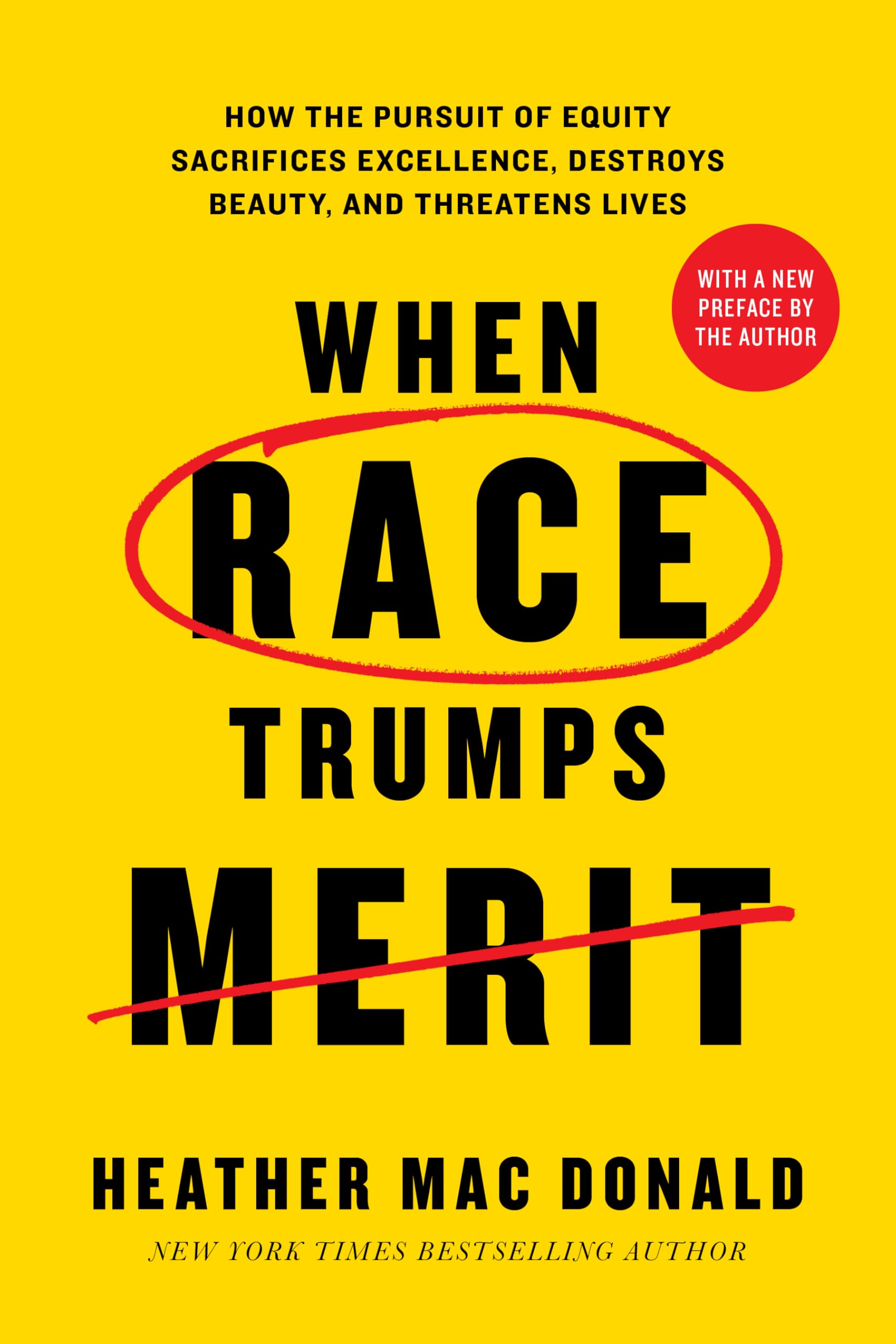 When Race Trumps Merit: How The Pursuit Of Equity Sacrifices Excellence, Destroys Beauty, And Threatens Lives
