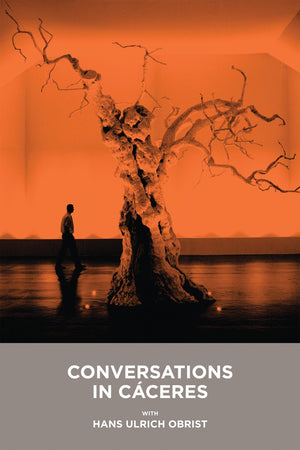 Conversations In Cceres With Hans Ulrich Obrist,Used