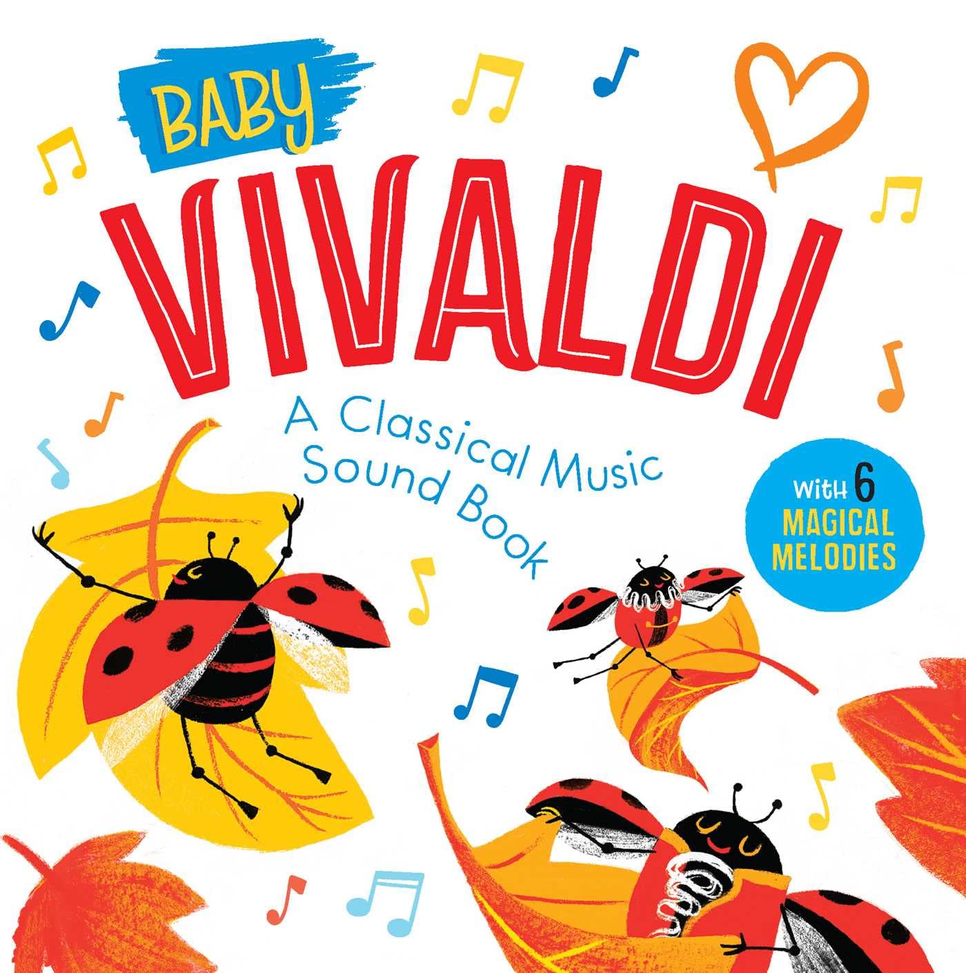 Baby Vivaldi: A Classical Music Sound Book (With 6 Magical Melodies) (Baby Classical Music Sound Books),New