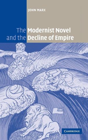 The Modernist Novel and the Decline of Empire,Used