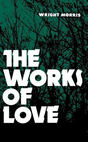 The Works of Love (Bison Book S),Used