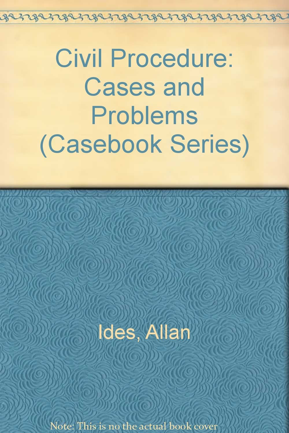 Civil Procedure : Cases and Problems,Used