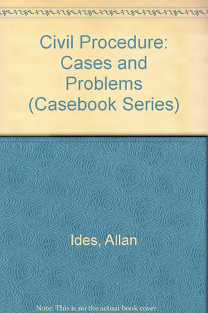 Civil Procedure : Cases and Problems,Used