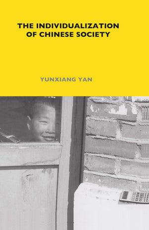 The Individualization of Chinese Society (LSE Monographs on Social Anthropology),Used