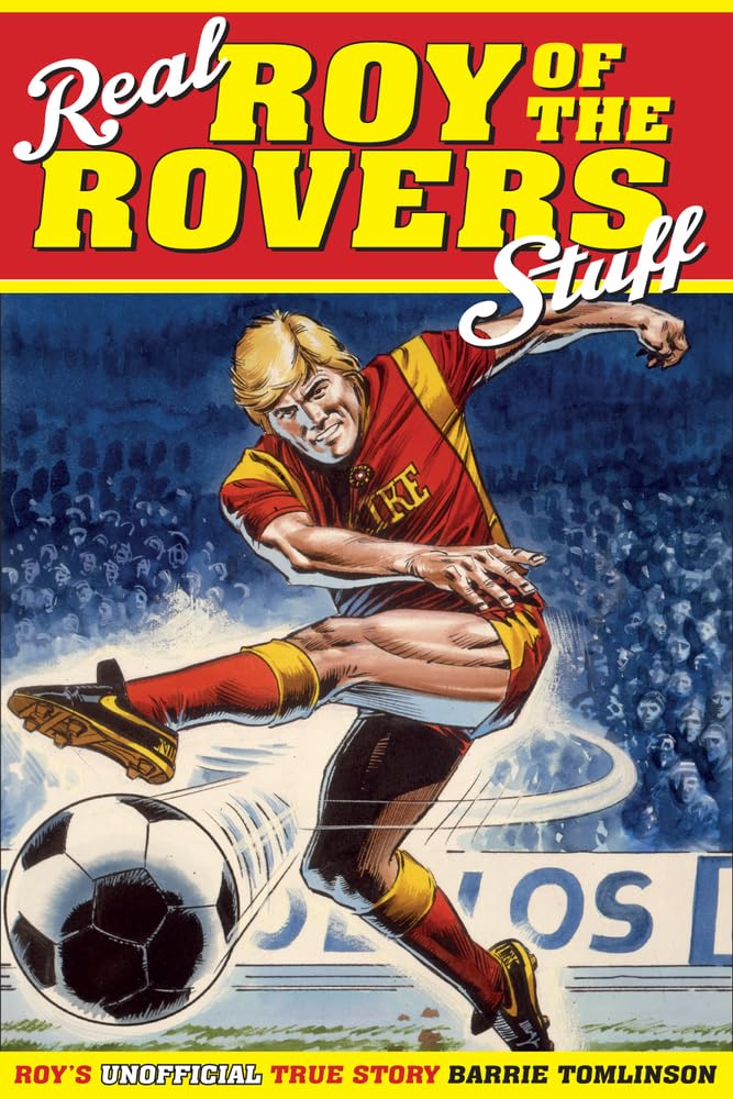 Real Roy of the Rovers Stuff!: Roy's True Story,Used