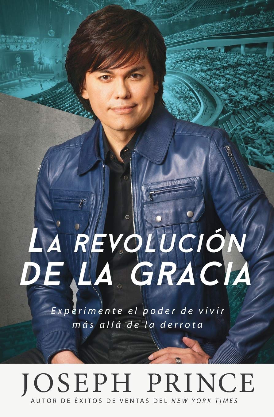 La Revolucin De La Gracia: Experimente El Poder De Vivir Ms All De La Derrota (Spanish Edition)