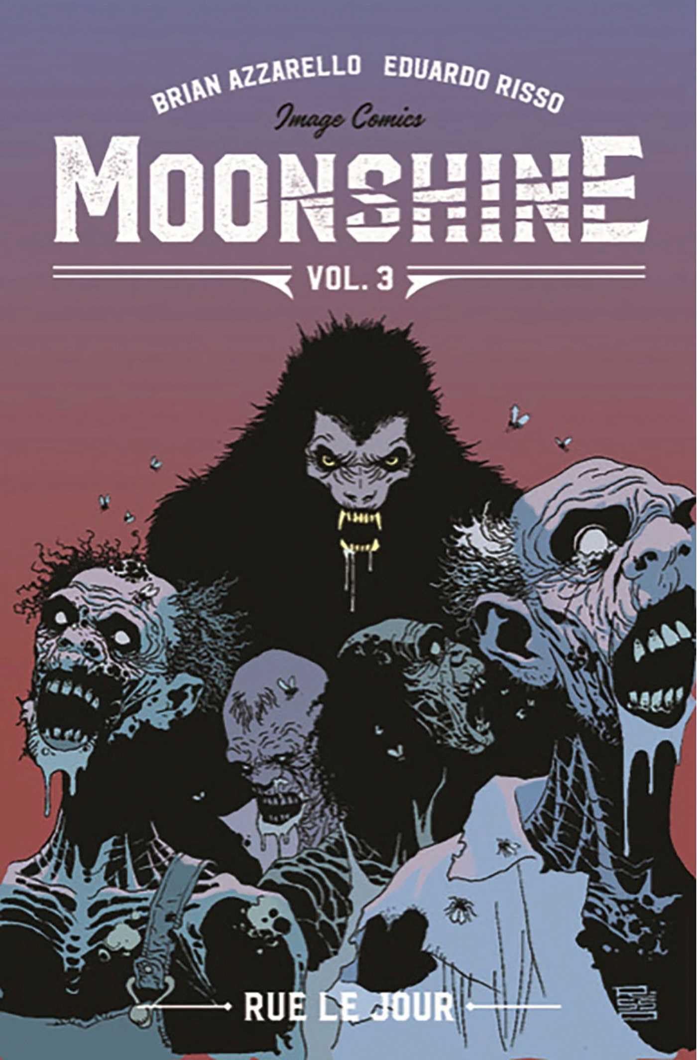 Moonshine Volume 3: Rue Le Jour (Moonshine, 3)