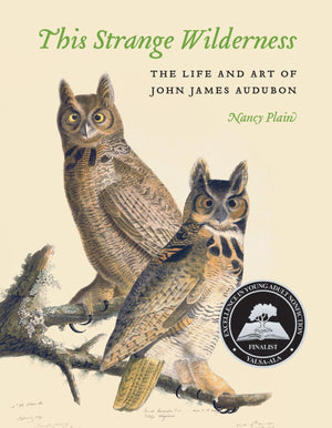 This Strange Wilderness: The Life And Art Of John James Audubon,Used