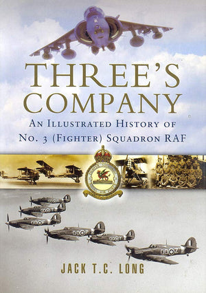 Three's Company: An Illustrated History of No. 3 Squadron RAF,Used