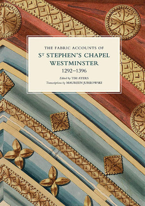 The Fabric Accounts of St Stephen's Chapel, Westminster, 12921396,Used
