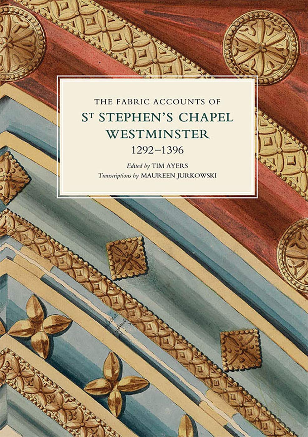 The Fabric Accounts of St Stephen's Chapel, Westminster, 12921396,Used