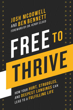 Free To Thrive: How Your Hurt, Struggles, And Deepest Longings Can Lead To A Fulfilling Life