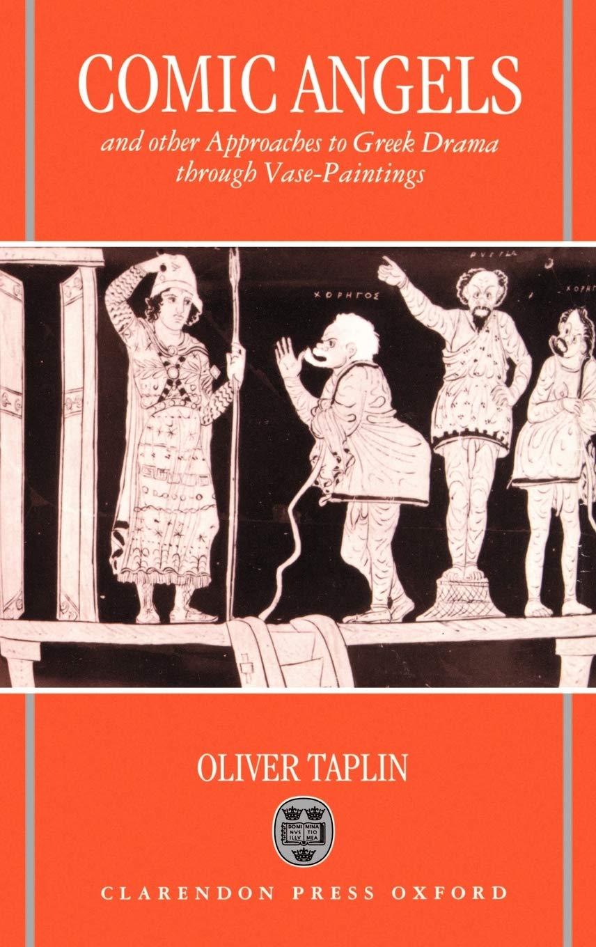 Comic Angels: And Other Approaches to Greek Drama through VasePaintings,Used