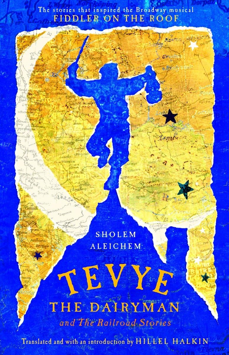 Tevye the Dairyman and The Railroad Stories (Library of Yiddish Classics),New