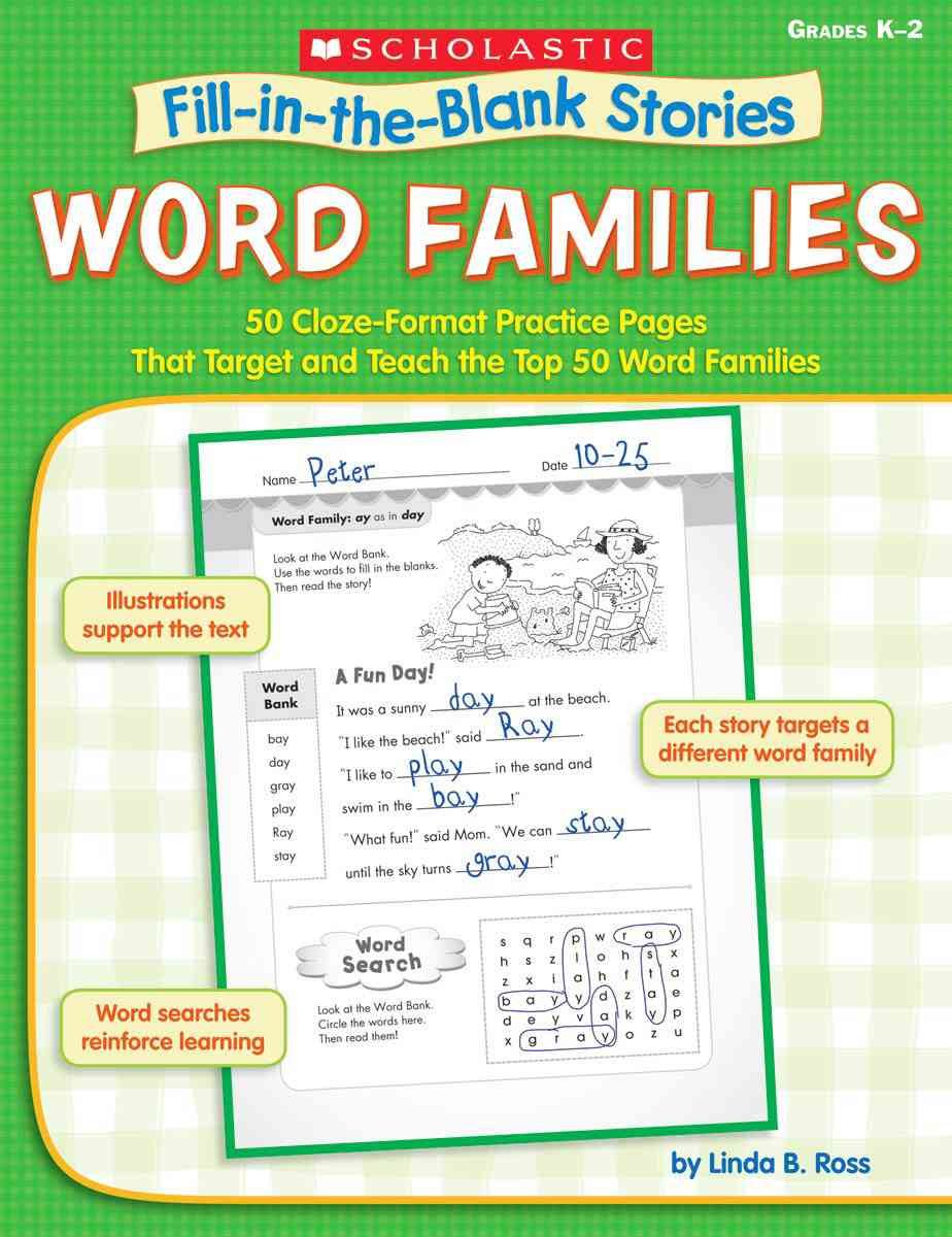 Word Families: 50 Clozeformat Practice Pages That Target And Teach The Top 50 Word Families, Grades K2 (Fillintheblank Stor