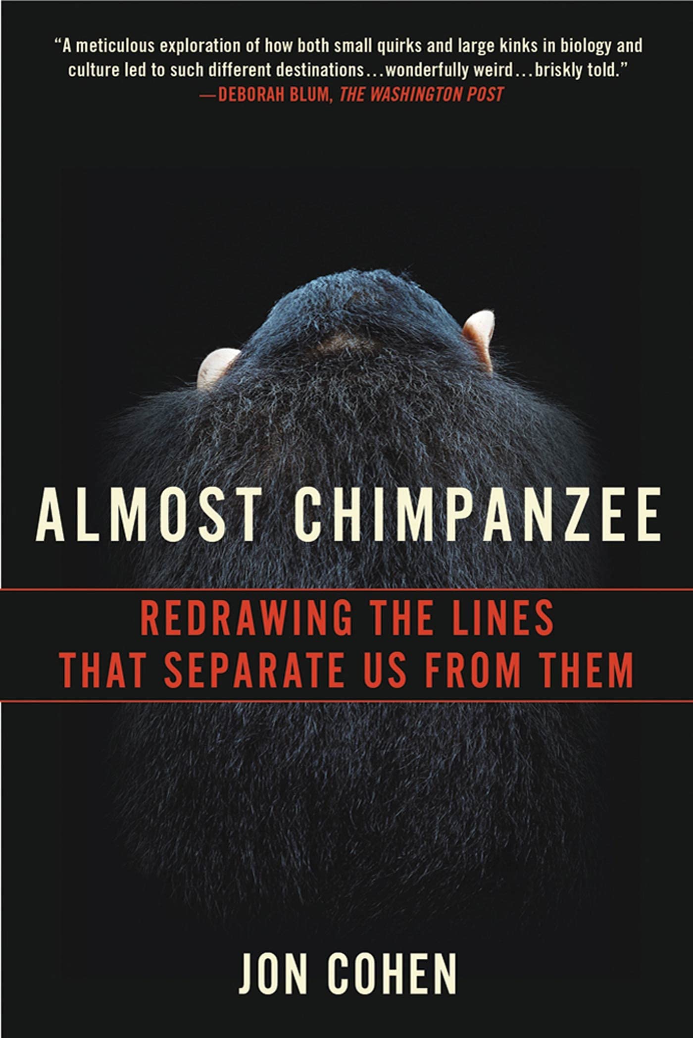Almost Chimpanzee: Redrawing The Lines That Separate Us From Them
