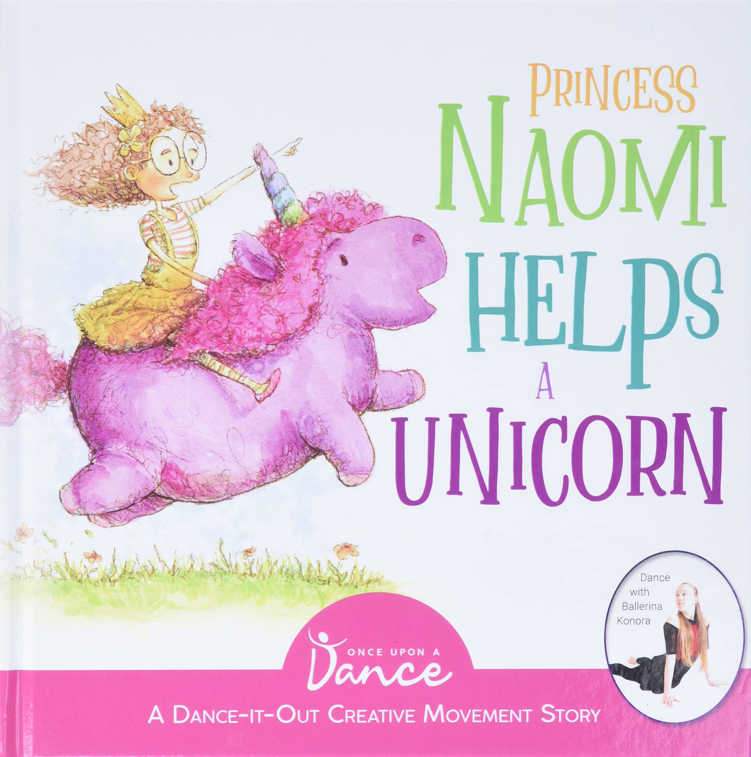 Princess Naomi Helps a Unicorn: A DanceItOut Creative Movement Story for Young Movers,Used