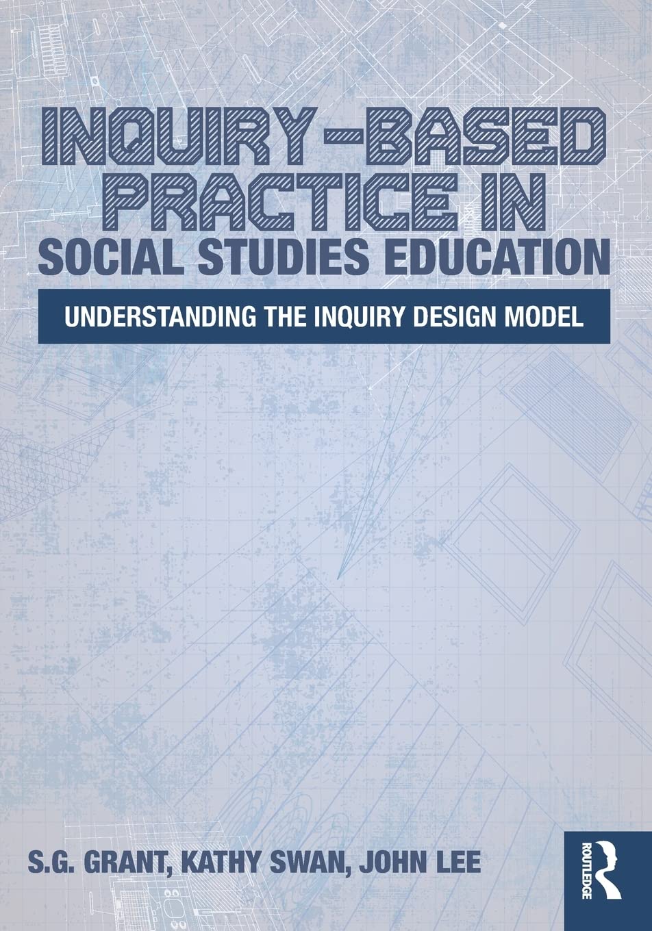 InquiryBased Practice in Social Studies Education: Understanding the Inquiry Design Model,Used