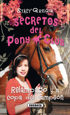 Relmpago y la copa del campen (Secretos Del Pony Club) (Spanish Edition),Used
