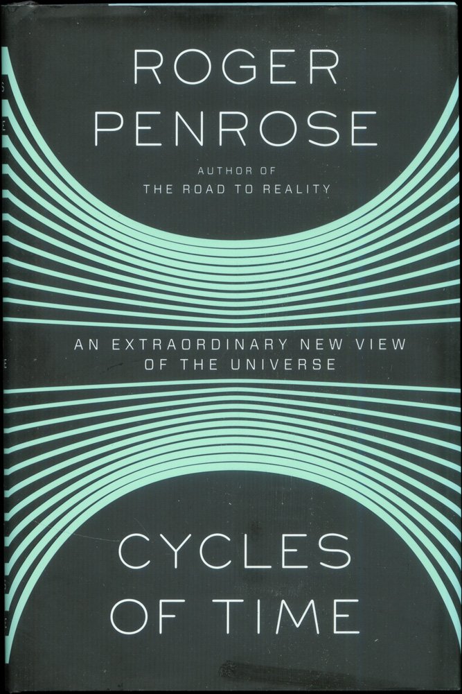 Cycles of Time: An Extraordinary New View of the Universe,Used