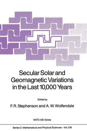Secular Solar and Geomagnetic Variations in the Last 10,000 Years (Nato Science Series C:, 236),Used