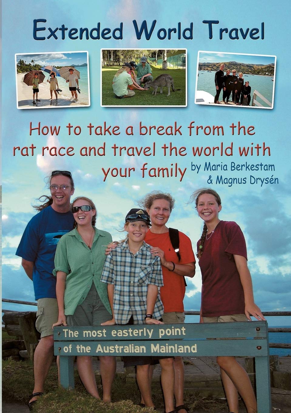 Extended World Travel: How to take a break from the rat race and travel the world with your family,Used