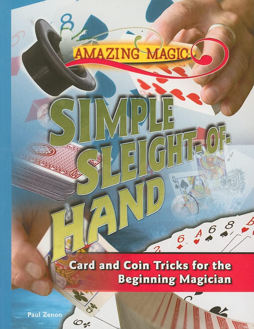 Simple SleightofHand: Card and Coin Tricks for the Beginning Magician (Amazing Magic),New