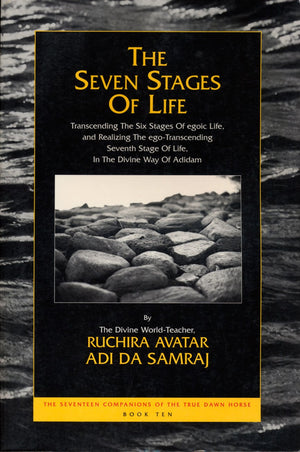 The Seven Stages of Life: Transcending the Six Stages of Egoic Life, and Realizing the EgoTranscending Seventh Stage of Life, i,Used