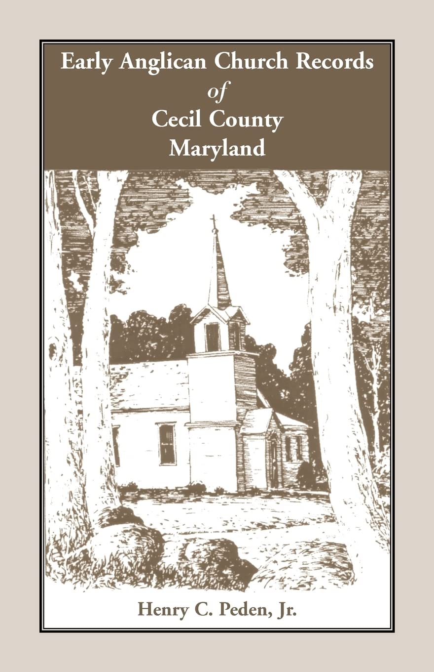Early Anglican Records of Cecil County, Maryland,Used