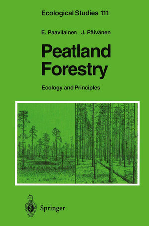 Peatland Forestry: Ecology and Principles (Ecological Studies, 111),Used